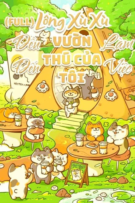 Lông Xù Xù Đều Đến Vườn Thú Của Tôi Làm Việc