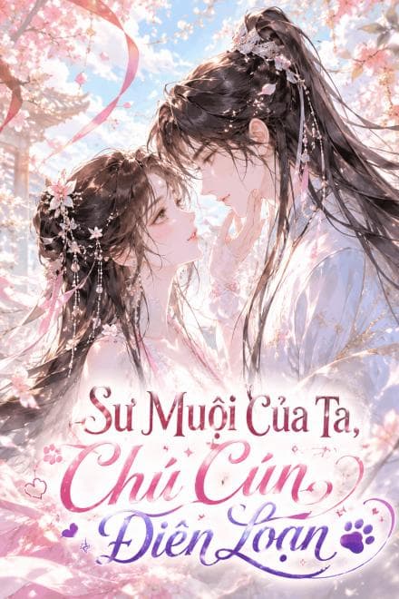 Sư Muội Của Ta, Chú Cún Điên Loạn
